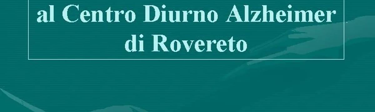 Assistenza Anziani in ROVERETO, Trentino-Alto Adige