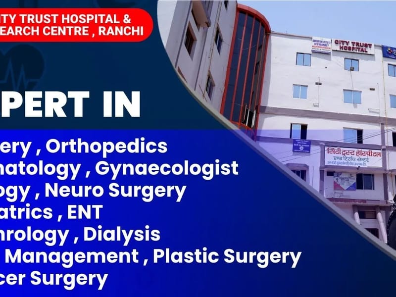 City Trust Hospital & Research Centre - अस्पताल in Ranchi, Jharkhand photo 1